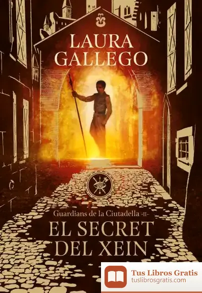 Descargar El Secret Del Xein (Guardians De La Ciutadella 2)