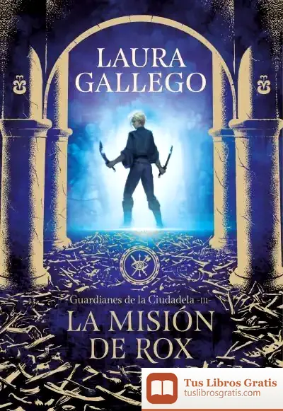 Descargar La Misión De Rox de Laura Gallego García