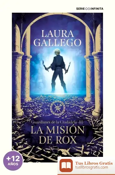 Descargar La Misión De Rox (Edición Escolar) (Guardianes De La Ciudadela 3) de Laura Gallego García