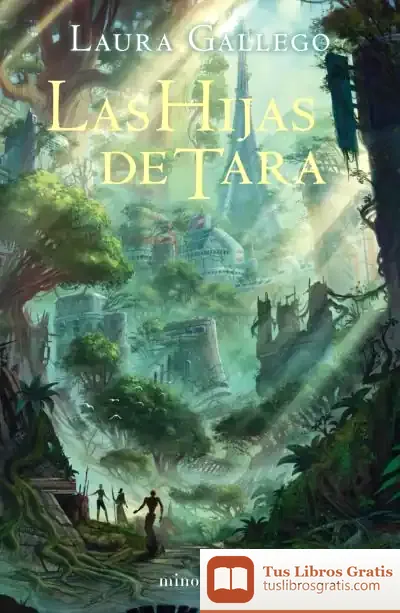Descargar Las Hijas De Tara (Ne) de Laura Gallego García