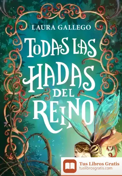 Descargar Todas Las Hadas Del Reino de Laura Gallego García