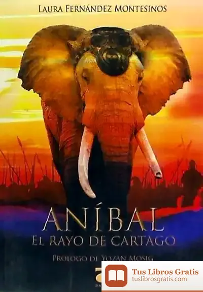 Descargar Aníbal, El Rayo De Cartago de Laura Isabel Fernández-montesinos Salamanca
