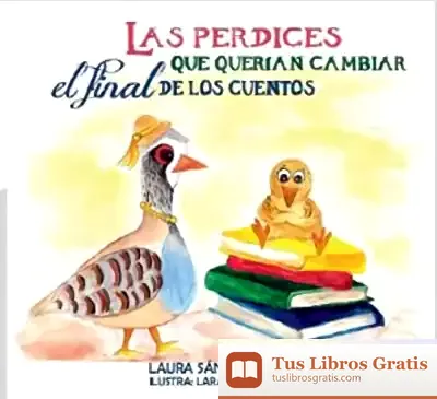 Descargar Perdices Que Querian Cambiar El Final De Los Cuentos, Las . Ilustradora Lara Roch Lopez