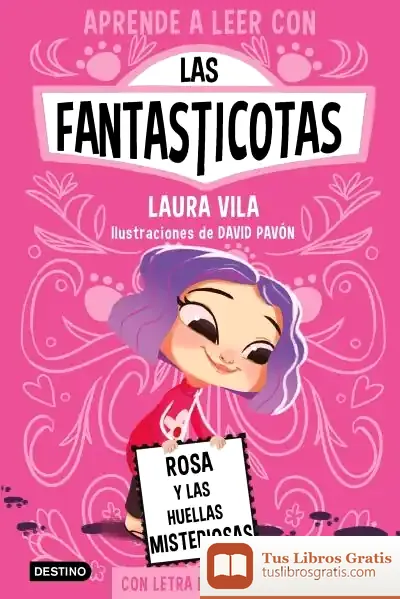 Descargar Aprende A Leer Con Las Fantasticotas 7. Rosa Y Las Huellas Misteriosas de Laura Vila