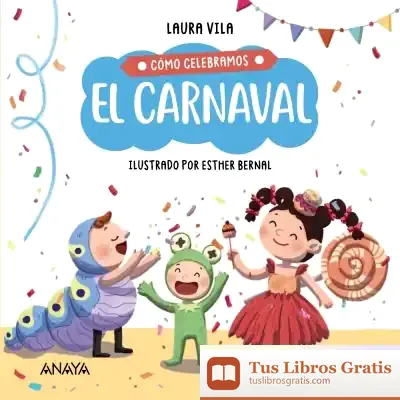 Descargar Cómo Celebramos El Carnaval de Laura Vila