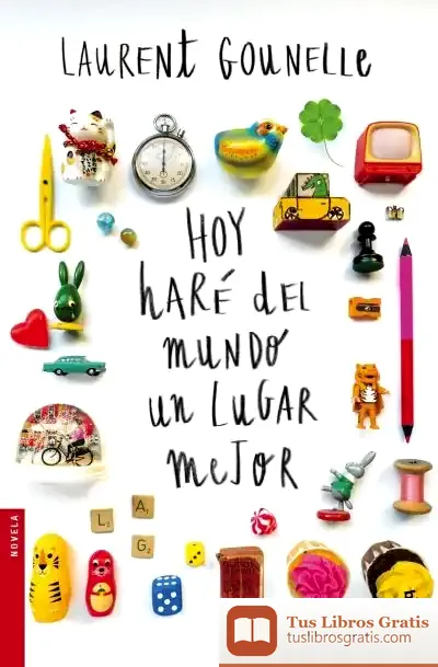 Descargar Hoy Haré Del Mundo Un Lugar Mejor