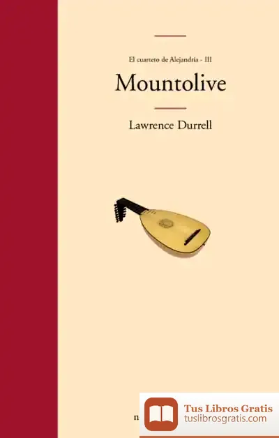 Descargar Mountolive. Cuarteto De Alejandría (Iii) de Lawrence Durrell