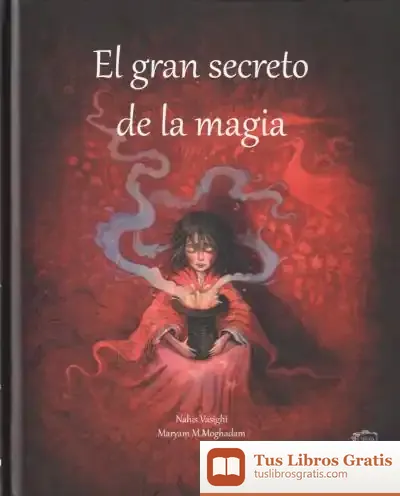Descargar El Gran Secreto De La Magia de Lawrence Schimel