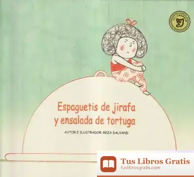 Descargar Espaguetis De Jirafa Y Ensalada De Tortuga de Lawrence Schimel