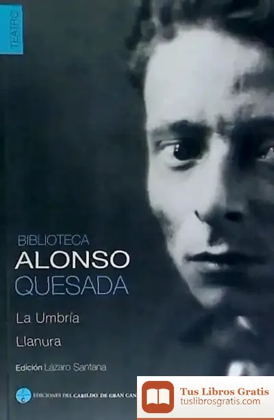Descargar Biblioteca Alonso Quesada.Teatro