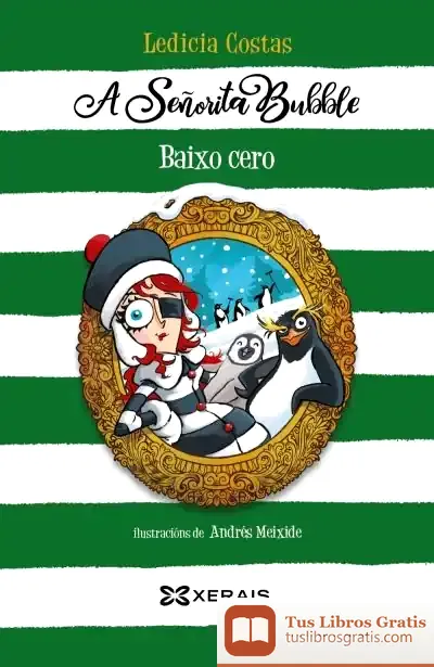 Descargar A Señorita Bubble Baixo Cero de Ledicia Costas