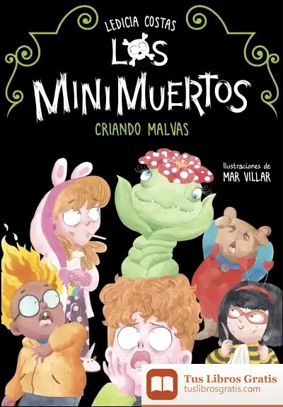 Descargar Criando Malvas (Los Minimuertos 2) de Ledicia Costas