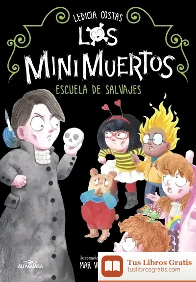 Descargar Escuela De Salvajes (Los Minimuertos 3) de Ledicia Costas