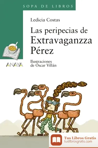 Descargar Las Peripecias De Extravaganzza Pérez de Ledicia Costas