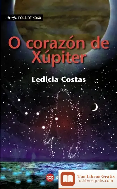Descargar O Corazón De Xúpiter de Ledicia Costas