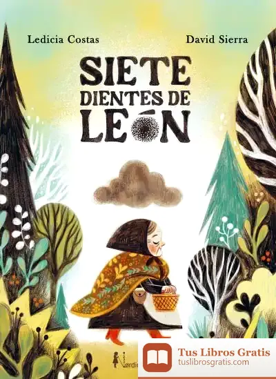 Descargar Siete Dientes De León de Ledicia Costas