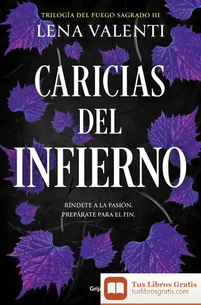 Descargar Caricias Del Infierno (Trilogía Del Fuego Sagrado 3)