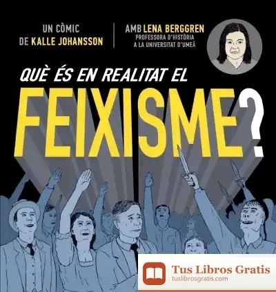 Descargar Què És En Realitat El Feixisme? de Lenna Berggren