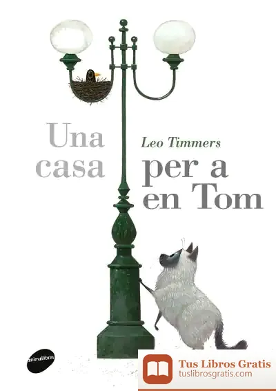Descargar Una Casa Per A En Tom de Léo Timmers
