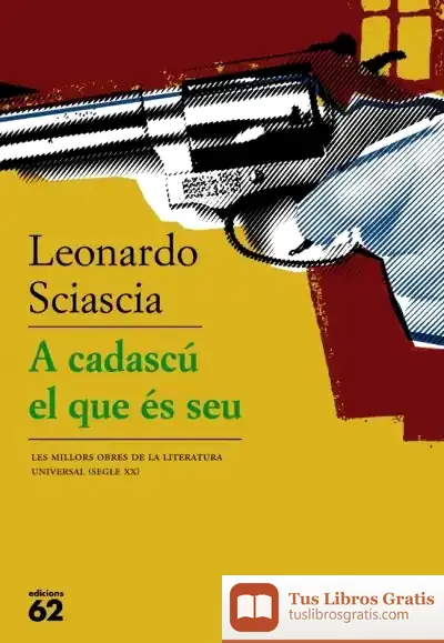 Descargar A Cadascú El Que És Seu de Leonardo Sciascia