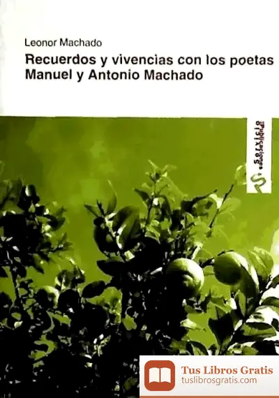 Descargar Recuerdos Y Vivencias Con Los Poetas Manuel Y Antonio Machado