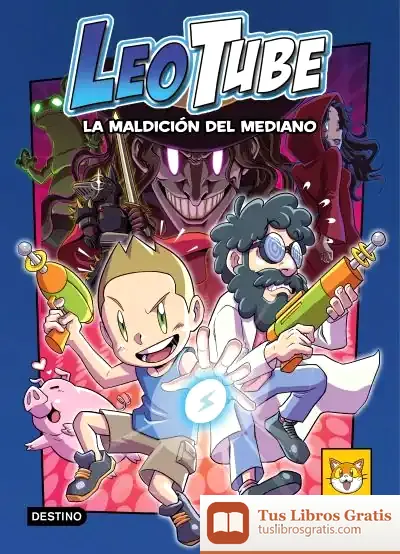 Descargar Leotube 1. Leotube Y La Maldición Del Mediano de Leotube