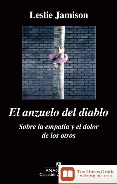 Descargar El Anzuelo Del Diablo. Sobre La Empatía Y El Dolor De Los Otros