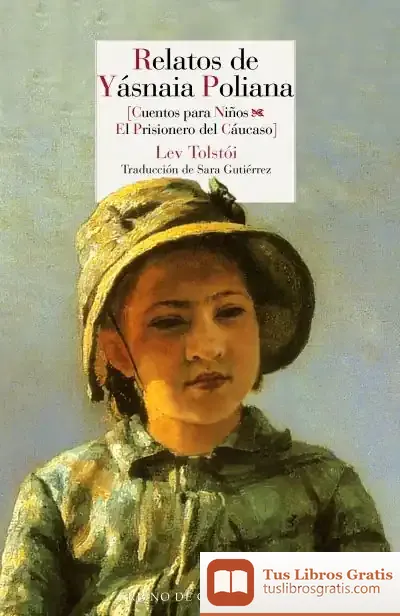 Descargar Relatos De Yásnaia Poliana de Lev Tolstói