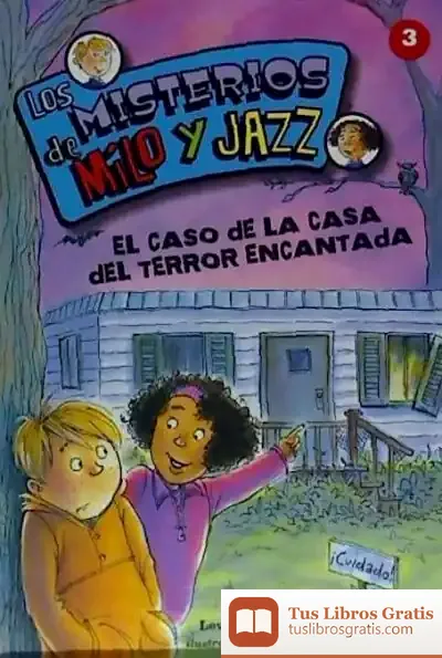 Descargar Misterio Milo Y Jazz 3 Caso De La Casa Del Terror Encantada