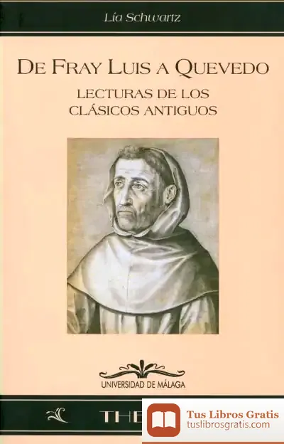 Descargar De Fray Luis A Quevedo: Lecturas De Los Clásicos Antiguos