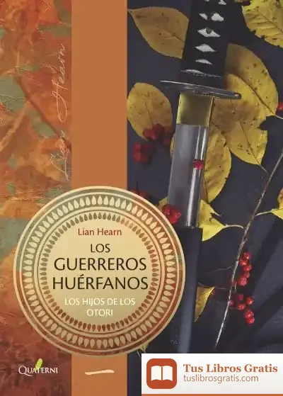 Descargar Los Guerreros Hu?Rfanos de Lian Hearn
