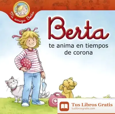 Descargar Berta Te Anima En Tiempos De Corona (Mi Amiga Berta)