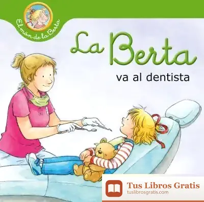 Descargar La Berta Va Al Dentista de Liane Schneider