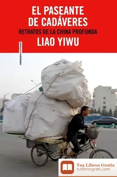 Descargar El Paseante De Cadáveres de Liao Yiwu