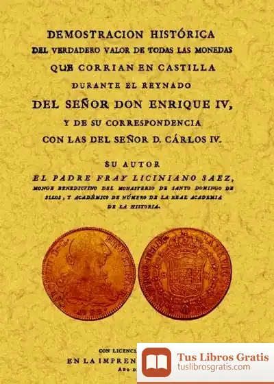 Descargar Demostración Histórica Del Verdadero Valor De Todas Las Monedas Que Corrían En Castilla Durante El Reynado De Enrique Iv de Manuel Fernández Álvarez