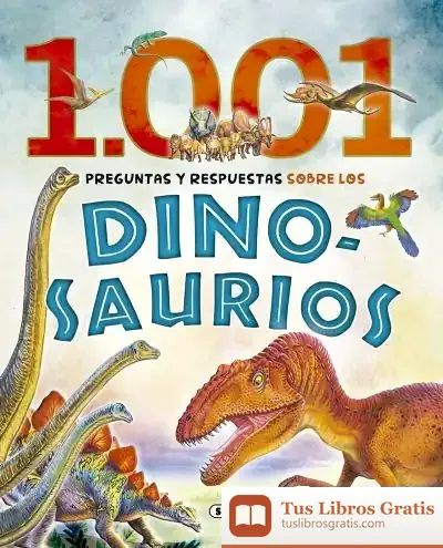 Descargar 1001 Preguntas Y Respuestas Sobre Dinosaurios