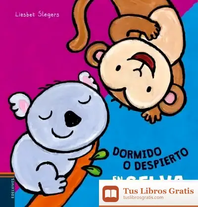Descargar Dormido O Despierto En La Selva de Liesbet Slegers