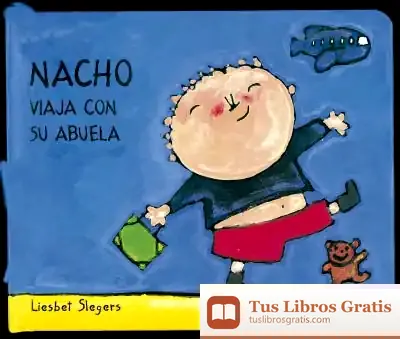 Descargar Nacho Viaja Con Su Abuela de Liesbet Slegers