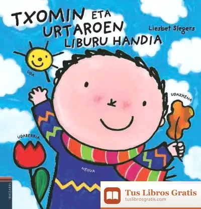 Descargar Txomin Eta Urtaroen Liburu Handia de Liesbet Slegers