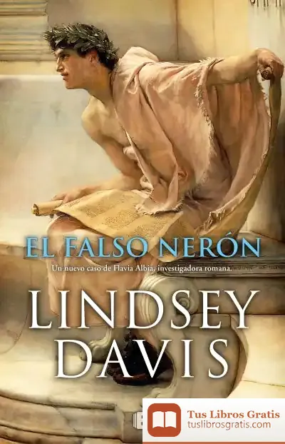 Descargar El Falso Nerón (Un Caso De Flavia Albia, Investigadora Romana 3)