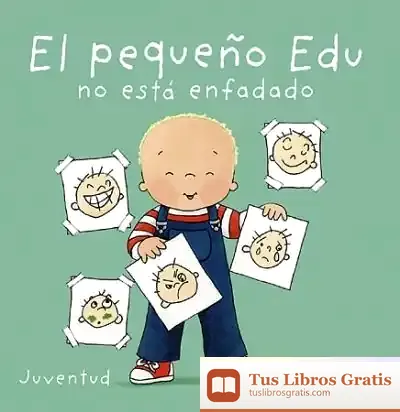 Descargar El Pequeño Edu Está Enfadado de Linne Bie