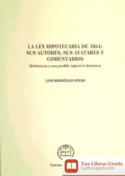 Descargar La Ley Hipotecaria De 1861 de Lorenzo Mediano