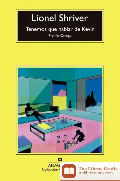 Descargar Tenemos Que Hablar De Kevin de Lionel Shriver