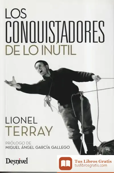 Descargar Los Conquistadores De Lo Inútil: De Los Alpes Al Annapurna de Varios Autores