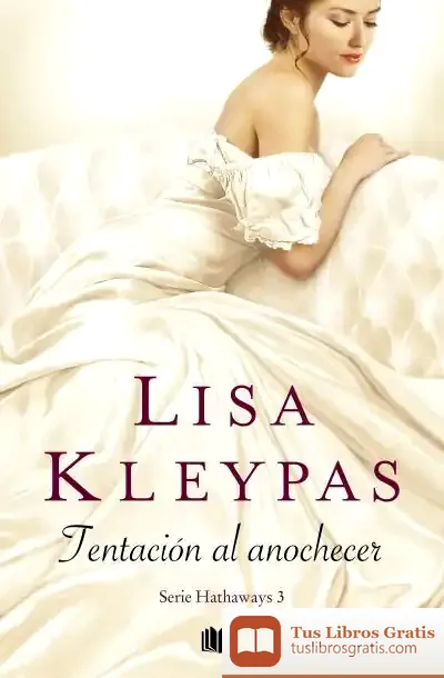 Descargar Tentación Al Anochecer (Serie Hathaways 3) de Lisa Kleypas
