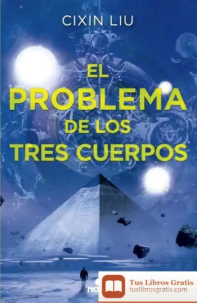 Descargar El Problema De Los Tres Cuerpos: Primer Volumen Trilogía