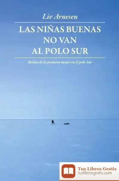 Descargar Las Niñas Buenas No Van Al Polo Sur