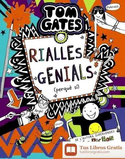 Descargar Tom Gates, 19. Rialles Genials (Perquè Sí) de Liz Pichon