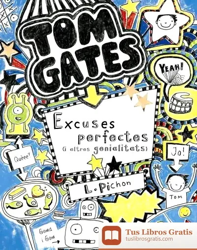 Descargar Tom Gates: Excuses Perfectes (I Altres Genialitats)