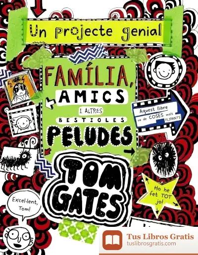 Descargar Tom Gates: Família, Amics I Altres Bestioles Peludes de Liz Pichon
